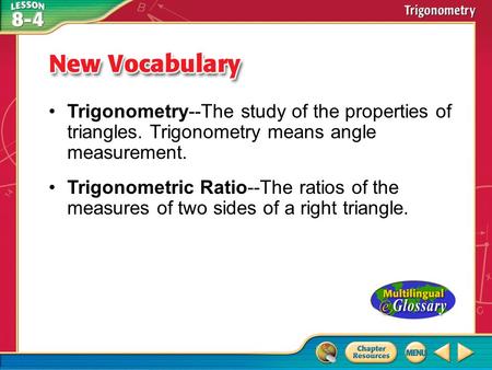 Trigonometry--The study of the properties of triangles