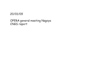 20/01/09 OPERA general meeting Nagoya CNGS report.