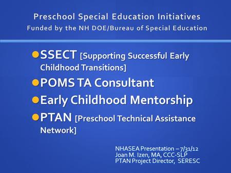 SSECT [Supporting Successful Early Childhood Transitions] SSECT [Supporting Successful Early Childhood Transitions] POMS TA Consultant POMS TA Consultant.