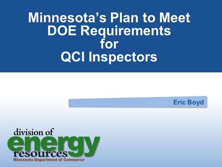 MN felt it is important that state monitors receive the same training that will be required of final inspectors. MN sent all three Field Monitors to Community.