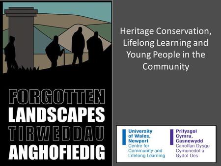 Heritage Conservation, Lifelong Learning and Young People in the Community.