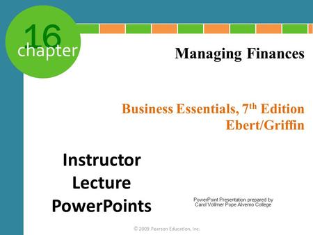 Business Essentials, 7th Edition Ebert/Griffin