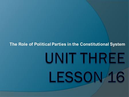 The Role of Political Parties in the Constitutional System