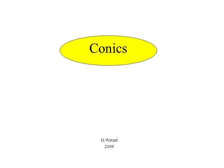 Conics D.Wetzel 2009.