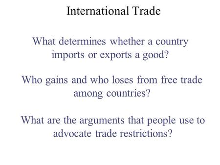 What determines whether a country imports or exports a good?