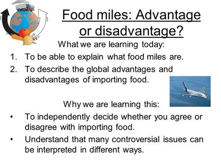 Food miles: Advantage or disadvantage?