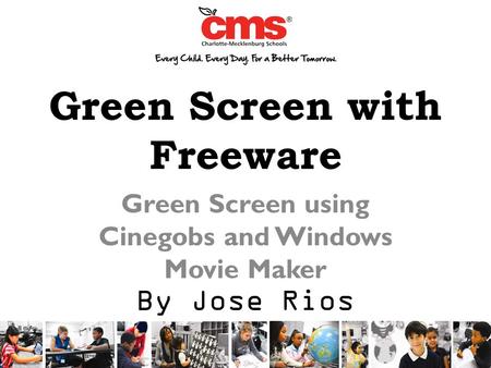 Green Screen with Freeware Green Screen using Cinegobs and Windows Movie Maker By Jose Rios.