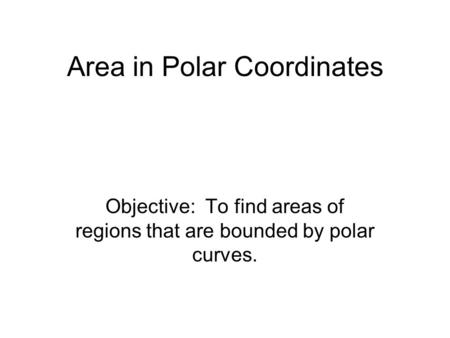 Area in Polar Coordinates