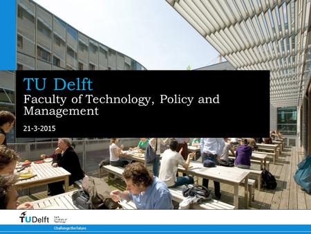 TU Delft Faculty of Technology, Policy and Management