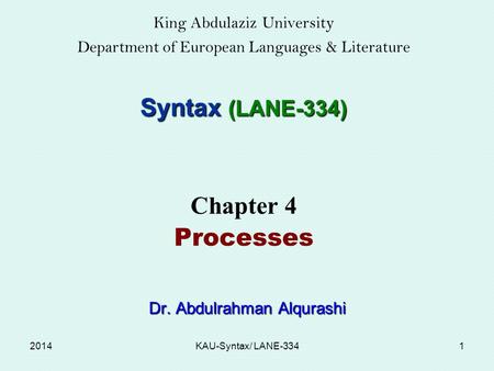 Syntax (LANE-334) Chapter 4 Processes King Abdulaziz University