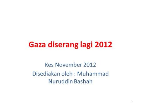 Kes November 2012 Disediakan oleh : Muhammad Nuruddin Bashah