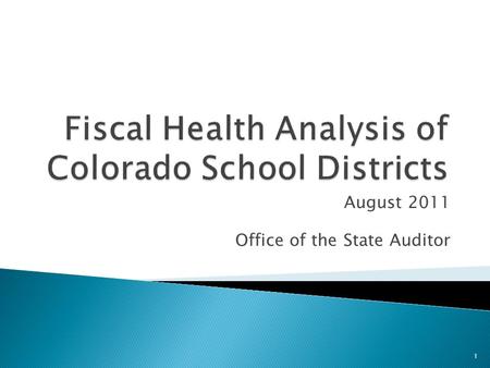 August 2011 Office of the State Auditor 1.  Analysis and ratios  Roles of the OSA and CDE  Trends and evaluation of ratios  Factors that impacted.