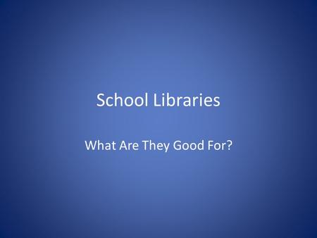 School Libraries What Are They Good For?. Meet Your Librarian When you think “school librarian,” who do you picture?