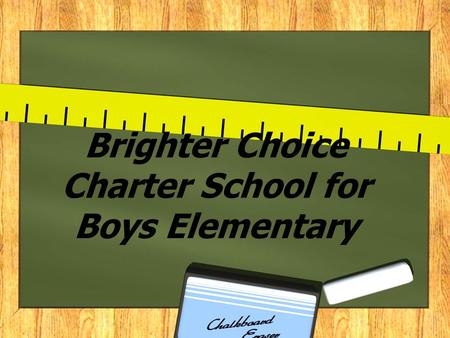 Brighter Choice Charter School for Boys Elementary.