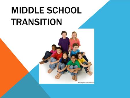 MIDDLE SCHOOL TRANSITION. Our Goals for Tonight: Familiarize parents and families with West Hartford’s middle school program and Provide information.