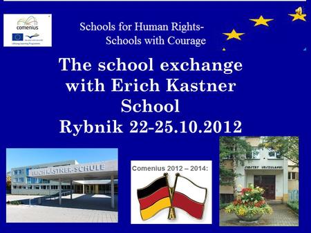 The school exchange with Erich Kastner School Rybnik 22-25.10.2012.
