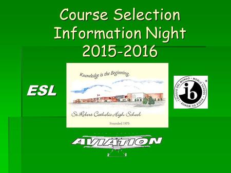 Course Selection Information Night 2015-2016 ESL.