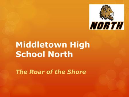 Middletown High School North The Roar of the Shore.