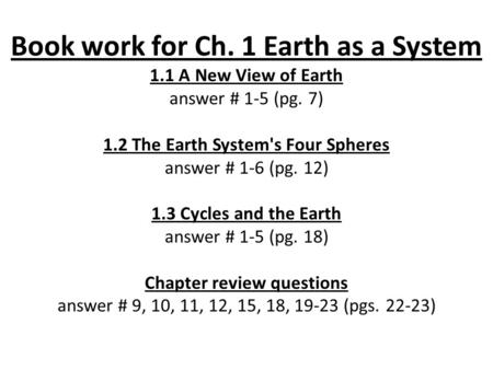 Book work for Ch. 1 Earth as a System 1