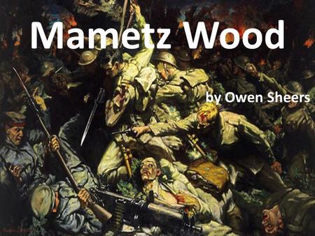 Mametz Wood by Owen Sheers.