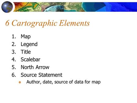 6 Cartographic Elements