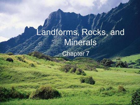 Landforms, Rocks, and Minerals