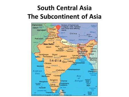 South Central Asia The Subcontinent of Asia