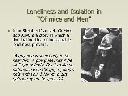 Loneliness and Isolation in “Of mice and Men”
