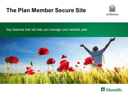 The Plan Member Secure Site Key features that will help you manage your benefits plan.
