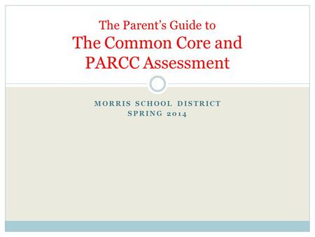 The Parent’s Guide to The Common Core and PARCC Assessment