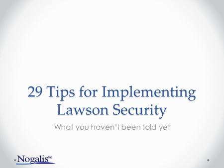 29 Tips for Implementing Lawson Security