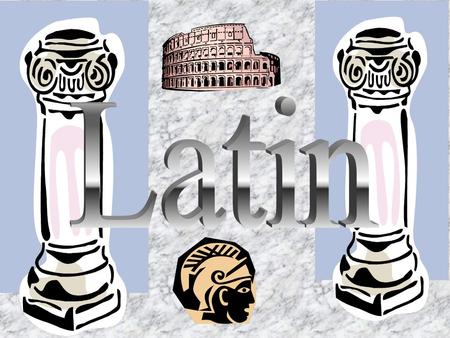 You may be asking yourself, why should I take Latin? We’ll Tell You.