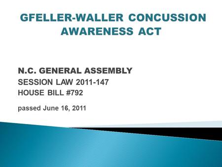 N.C. GENERAL ASSEMBLY SESSION LAW 2011-147 HOUSE BILL #792 passed June 16, 2011.