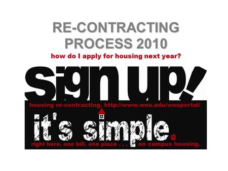 RE-CONTRACTING PROCESS 2010 how do I apply for housing next year?