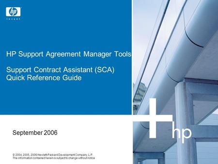 HP Support Agreement Manager Tools Support Contract Assistant (SCA) Quick Reference Guide September 2006.