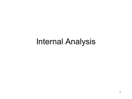 Internal Analysis.