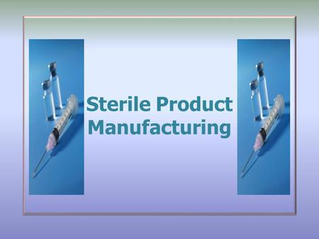 Sterile Product Manufacturing