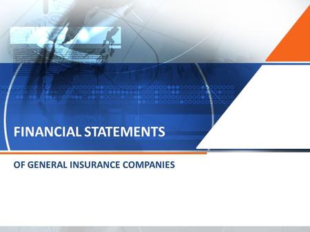 FINANCIAL STATEMENTS OF GENERAL INSURANCE COMPANIES.