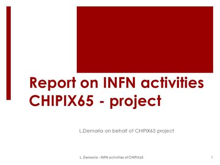 Report on INFN activities CHIPIX65 - project