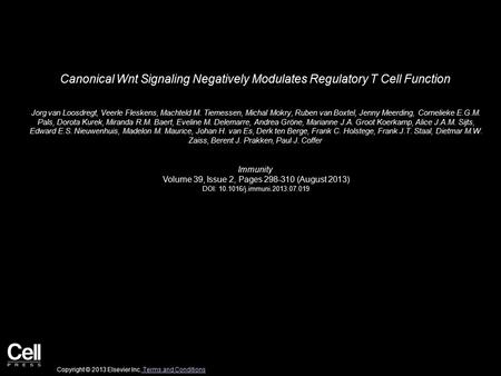 Canonical Wnt Signaling Negatively Modulates Regulatory T Cell Function Jorg van Loosdregt, Veerle Fleskens, Machteld M. Tiemessen, Michal Mokry, Ruben.