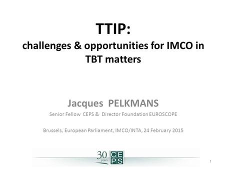 TTIP: challenges & opportunities for IMCO in TBT matters