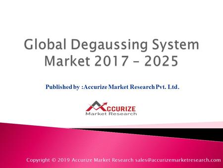 Published by :Accurize Market Research Pvt. Ltd. Copyright © 2019 Accurize Market Research