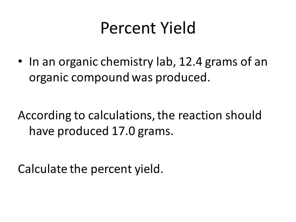How to Calculate Percent Yield in a Chemical Reaction ...