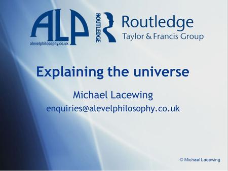 Explaining the universe