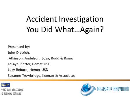 Accident Investigation You Did What…Again?