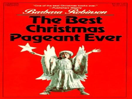 The Best Christmas Pageant Ever Chapter 5 By Barbara Robinson.