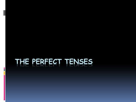 How do we use the Present Perfect Tense?  There is always a connection with the past and with the present. There are basically three uses for the present.