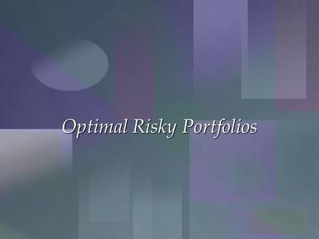 Optimal Risky Portfolios. Review Mix one risky asset with the risk-free asset 1. E(r c ) = wE(r p ) + (1 - w)r f  c = w  p c= complete or combined.