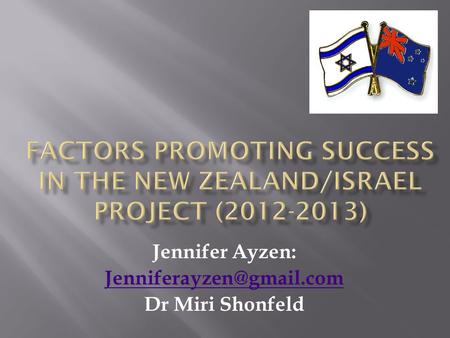 Jennifer Ayzen: Dr Miri Shonfeld.