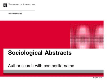Sociological Abstracts Author search with composite name University Library next = click.